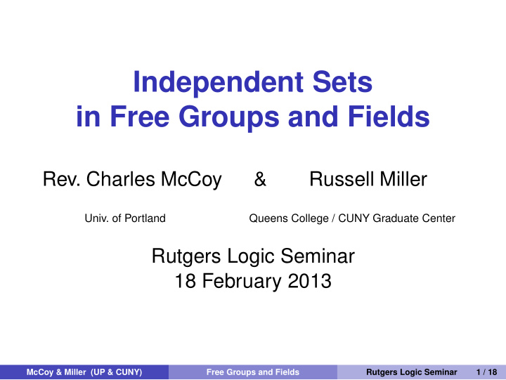 independent sets in free groups and fields