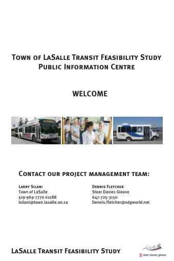 Town of LaSalle Transit Feasibility Study  Public Information Centre  WELCOME  Contact our project