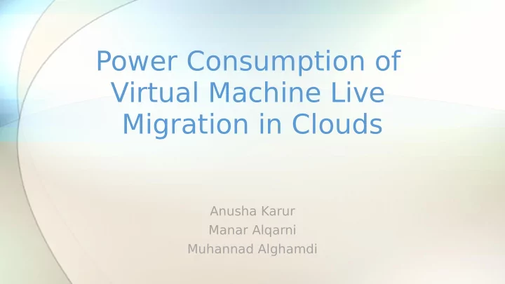 power consumption of virtual machine live migration in