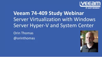 Server Virtualization with Windows  Server Hyper-V and System Center  Orin Thomas  @orinthomas