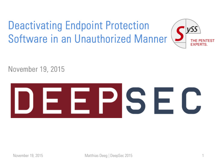 deactivating endpoint protection software in an