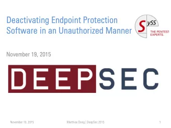 Deactivating Endpoint Protection  Software in an Unauthorized Manner  November 19, 2015  November