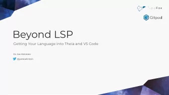 Beyond LSP  Getting Your Language into Theia and VS Code  Dr. Jan Khnlein  @jankoehnlein  The