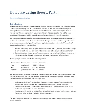 Database design theory, Part I Functional dependencies Introduction As we saw in the last segment,