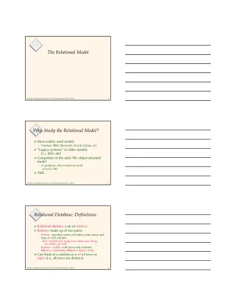 The Relational Model  Database Management Systems, R. Ramakrishnan and J. Gehrke  1  Why Study the