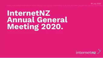 InternetNZ  Annual General  Meeting 2020.  Karakia and  whakatuwhera.  Kia hora te marino  Kia