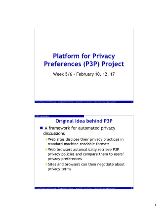 Platform for Privacy  Platform for Privacy  Preferences (P3P) Project  Preferences (P3P) Project