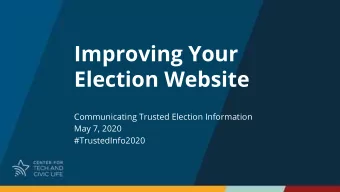 Improving Your  Election Website  Communicating Trusted Election Information  May 7, 2020