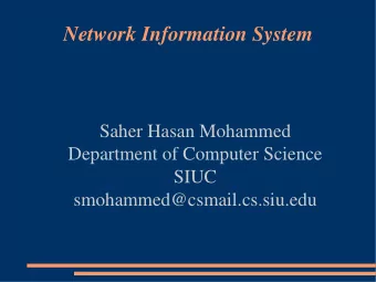 Network Information System  Saher Hasan Mohammed  Department of Computer Science  SIUC