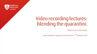 Video recording lectures:  blending the quarantini.  Matthew Jones &amp; Nick Sharples  TALMO