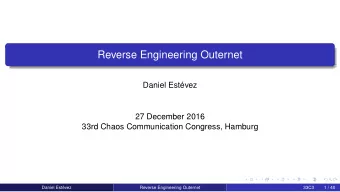 Reverse Engineering Outernet  Daniel Estvez  27 December 2016  33rd Chaos Communication Congress,
