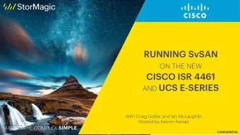 RUNNING SvSAN  ON THE NEW  CISCO ISR 4461 AND UCS E-SERIES  With Craig Collier and Ian McLaughlin