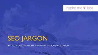 SEO JARGON  KEY SEO RELATED TERMINOLOGY AND CONCEPTS  YOU SHOULD KNOW  Backlinks  / Anchor &amp;