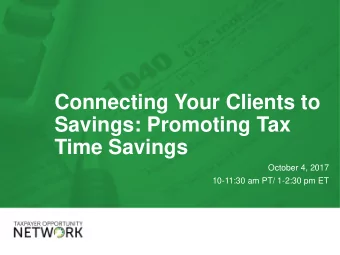 Time Savings  October 4, 2017  10-11:30 am PT/ 1-2:30 pm ET  Welc  lcome  Fr  Fran Ros  osebush Ba