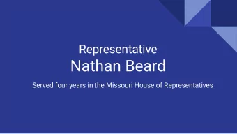 Nathan Beard  Served four years in the Missouri House of Representatives  Nathan Beard  Born on