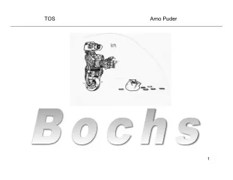 TOS  Arno Puder  1  Emulation  TOS runs on regular PCs  To try a new version of TOS: