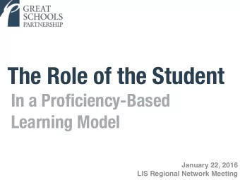 The Role of the Student  In a Proficiency-Based  Learning Model January 22, 2016   LIS Regional