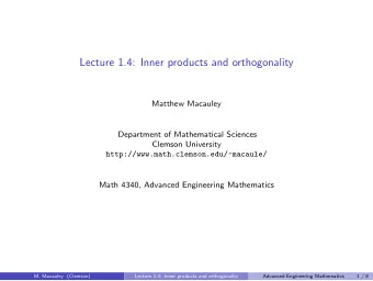 Lecture 1.4: Inner products and orthogonality  Matthew Macauley  Department of Mathematical