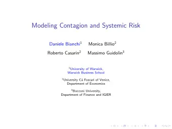 Modeling Contagion and Systemic Risk Daniele Bianchi 1 Monica Billio 2 Roberto Casarin 2 Massimo