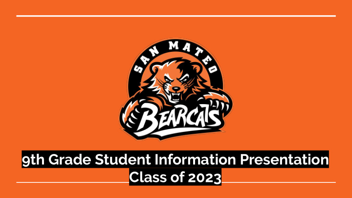 9th grade student information presentation class of 2023