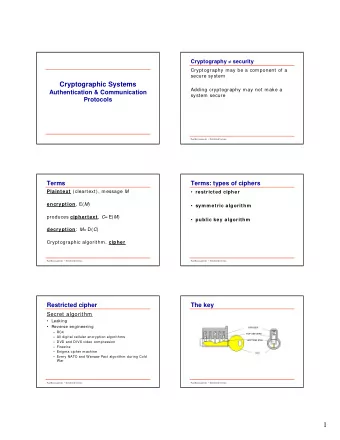 1  Symmetric algorithm  Public key algorithm  Secret key  public key and private key C 1 =  E