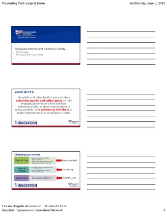 Preventing PostSurgical Harm  Wednesday, June 5, 2019  Engaging Patients and Families in Safety