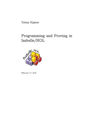 Programming and Proving in  Isabelle/HOL  e  HOL  l  l  e  b  a    s  I  =