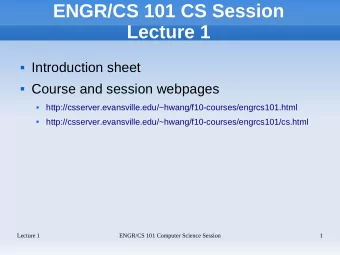 ENGR/CS 101 CS Session  Lecture 1  Introduction sheet  Course and session webpages
