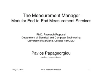 The Measurement Manager  Modular End-to-End Measurement Services  Ph.D. Research Proposal