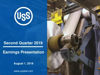 Second Quarter 2019  Earnings Presentation  August 1, 2019  www.ussteel.com  Forward-looking