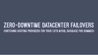 ZERO-DOWNTIME DATACENTER FAILOVERS  (SWITCHING HOSTING PROVIDERS FOR YOUR 1.5TB MYSQL DATABASE FOR