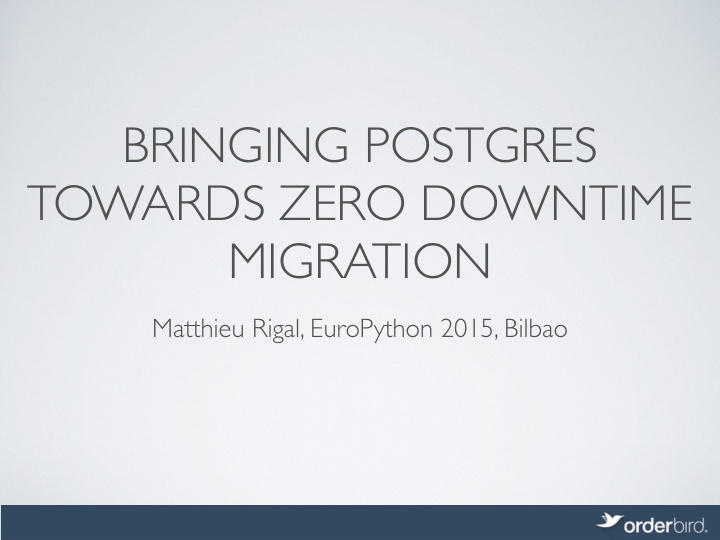 bringing postgres towards zero downtime migration