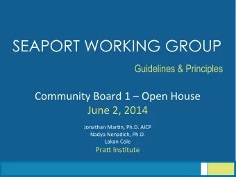 SEAPORT WORKING GROUP    Guidelines &amp; Principles  Community  Board  1    Open