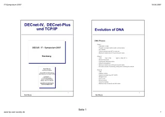 DECnet-IV, DECnet-Plus  und TCP/IP  Evolution of DNA  DNA Phases  Phase I    - 1976 PDP-11 RSX