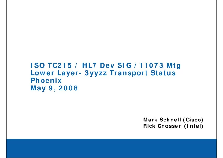 i so tc2 1 5 hl7 dev si g 1 1 0 7 3 mtg low er layer 3
