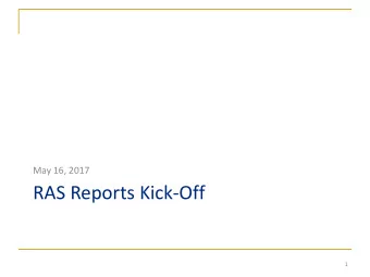 RAS Reports Kick-Off  1  Agenda    Welcome    Introductions    Background    Planned