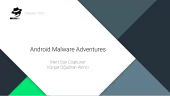 Android Malware Adventures  Mert Can Cokuner  Krat Ouzhan Aknc  Android Malware
