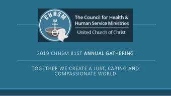 2019 CHHSM 81ST ANNUAL GA  L GATH  THERING  TOGETHER WE CREATE A JUST, CARING AND  COMPASSIONATE
