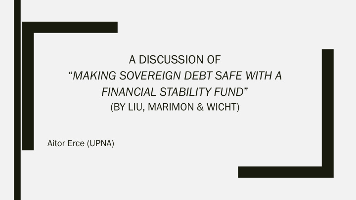 making sovereign debt safe with a