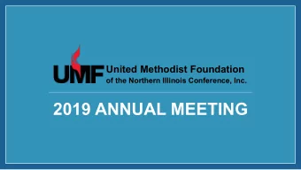 2019 ANNUAL MEETING  Greetings from Board  Mr. George Gill, UMF Board Chair  Member of Barrington