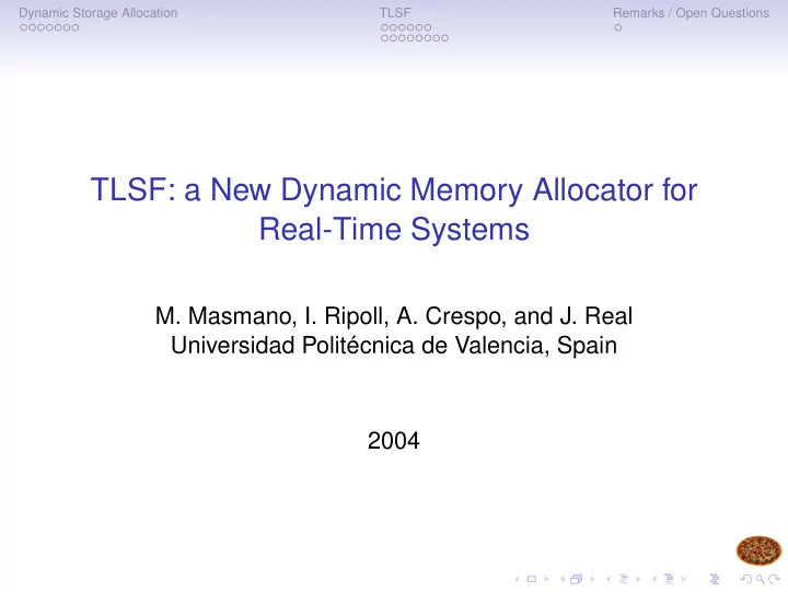 tlsf a new dynamic memory allocator for real time systems