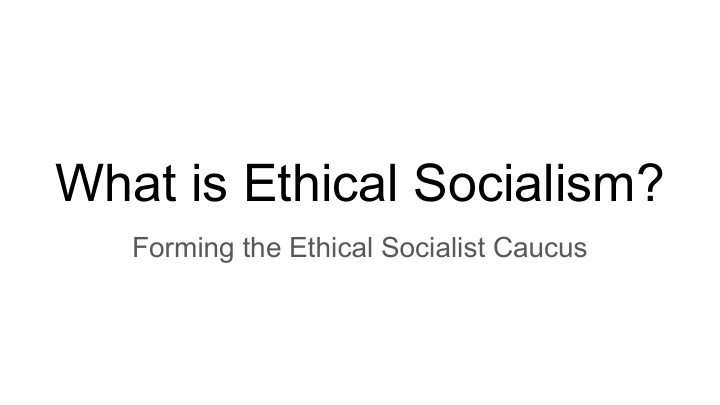 what is ethical socialism
