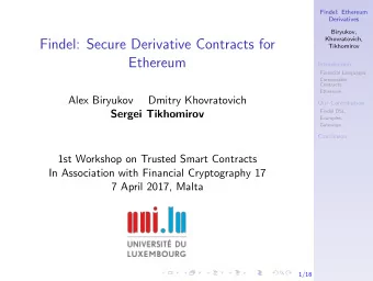 Findel: Secure Derivative Contracts for  Tikhomirov  Ethereum  Introduction  Financial Languages