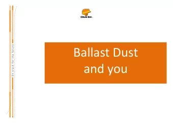 Ballast  Dust      and  you   Between  us  we  have  a