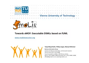 Towards xMOF: Executable DSMLs based on fUML  www.modelexecution.org Tanja Mayerhofer, Philip