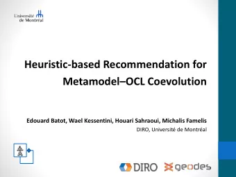 Heuristic-based Recommendation for Metamodel  OCL Coevolution  Edouard Batot, Wael Kessentini,