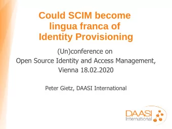 Could SCIM become  lingua franca of  Identity Provisioning  (Un)conference on  Open Source Identity