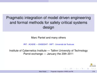 Pragmatic integration of model driven engineering  and formal methods for safety critical systems
