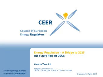 Energy Regulation  A Bridge to 2025  The Future Role Of DSOs  Valeria Termini  Aeegsi