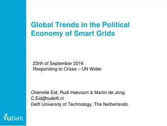 Global Trends in the Political  Economy of Smart Grids  23rth of September 2016 Responding to
